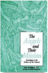 The Angels and Their Mission According to the Fathers of the Church